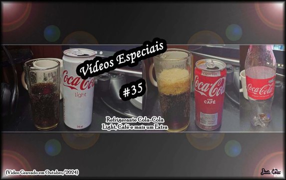 Vídeos Especiais - #35 - Refrigerante da Coca-Cola: Light e Café (Outubro/2024)