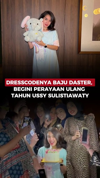 Dresscodenya Baju Daster, Begini Perayaan Ulang Tahun Ussy Sulistiawaty