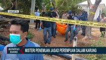 Dugaan Pembunuhan dalam Temuan Jasad dalam Karung, Polisi Temukan Luka di Leher dan Perut