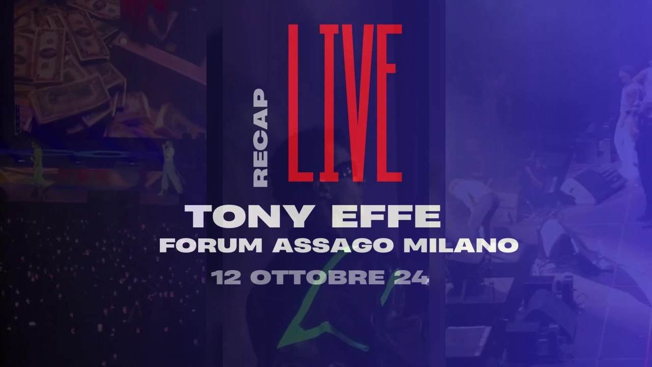 RECAP LIVE - TONY EFFE