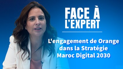 Face à l’Expert avec Mme Hind Lfal, Directrice Exécutive d’Orange