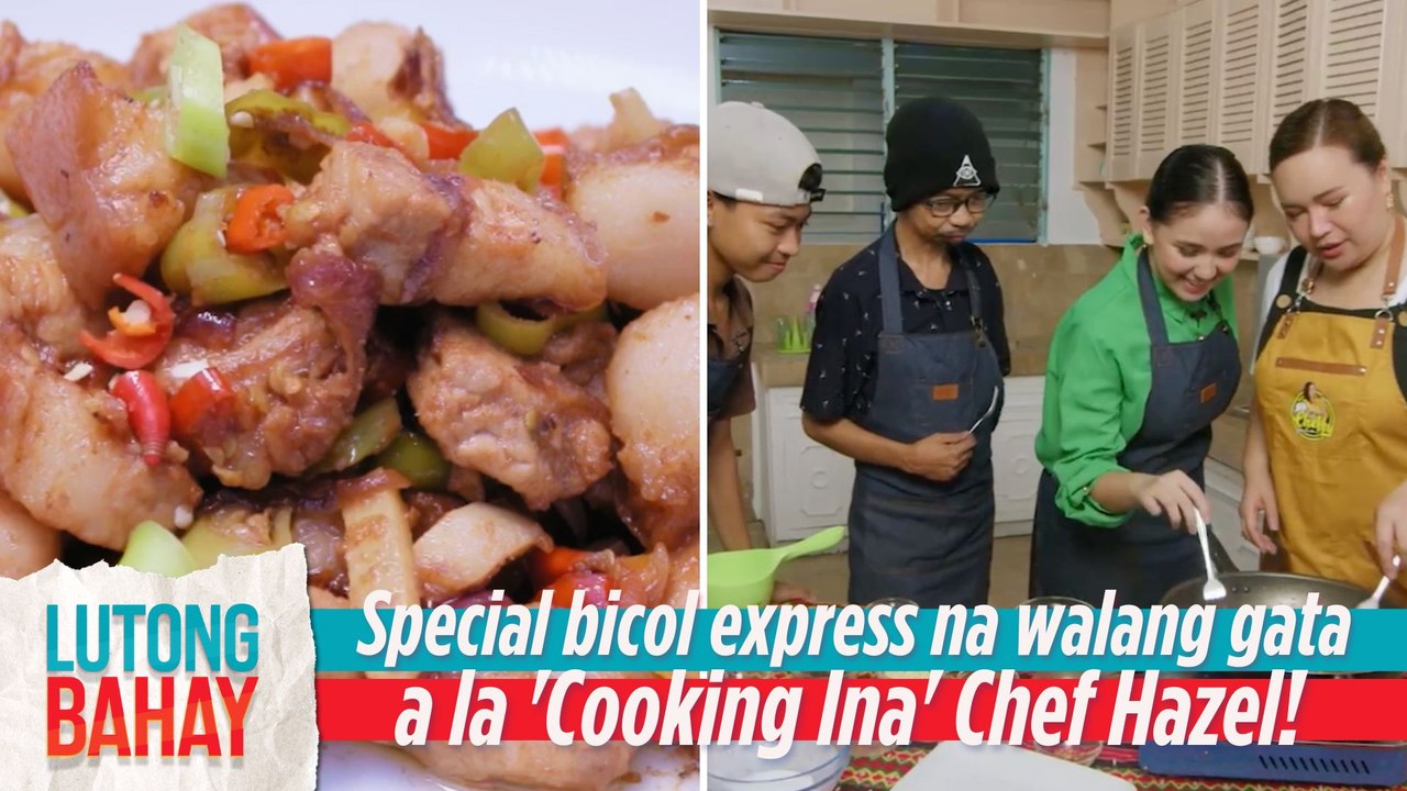 Special bicol express na walang gata a la 'Cooking Ina' Chef Hazel ...