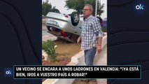 Un vecino se encara a unos ladrones en Valencia: 