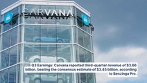 Carvana Stock Surges On Q3 Earnings: Revenue Beat, EPS Beat, Vehicle Sales Up 34% — 'We Are Just Getting Started'