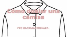 Cómo doblar una camisa para que no se te arrugue