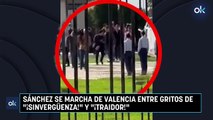 Sánchez se marcha de Valencia entre gritos de 