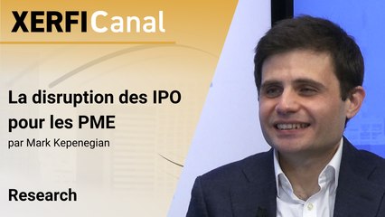 La disruption des IPO pour les PME [Mark Kepenegian]