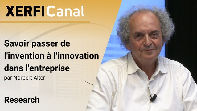 Savoir passer de l'invention à l'innovation dans l'entreprise [Norbert Alter]