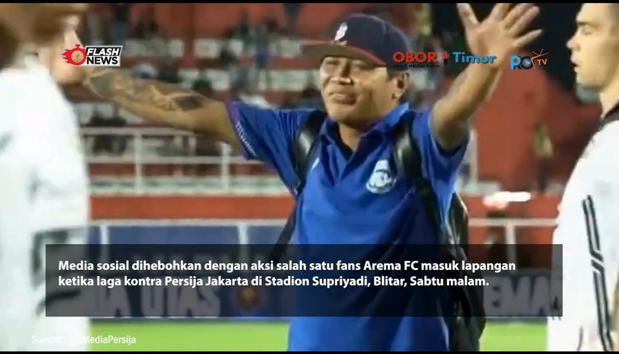Viral Video Fans Arema FC Sembarangan Masuk Lapangan dan Peluk Pemain Persija, di Mana Steward