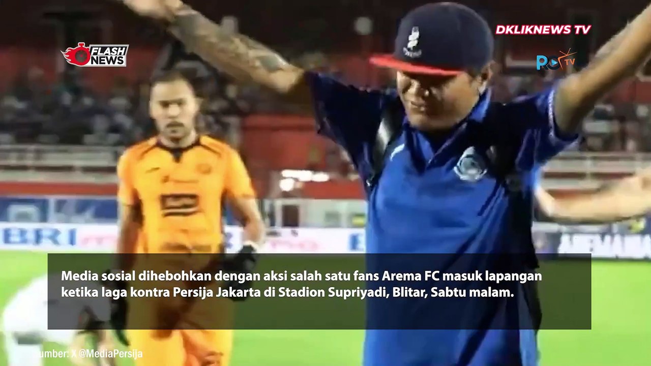Viral Video Fans Arema FC Sembarangan Masuk Lapangan dan Peluk Pemain Persija, Di Mana Steward-1