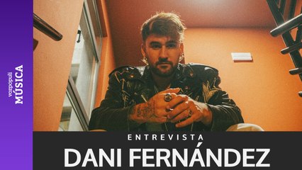 Dani Fernández: "Desde que soy padre le doy mucha más importancia a temas que antes no importaban a la hora de componer"