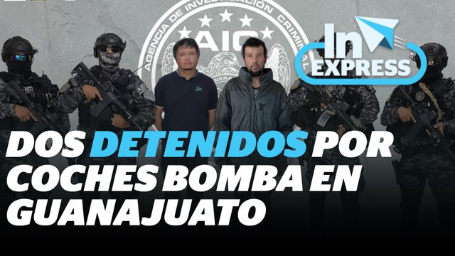 DETENIDOS COCHES BOMBA GUANAJUATO NARCO SEGURIDAD