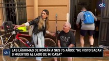 Las lágrimas de Román a sus 75 años: 