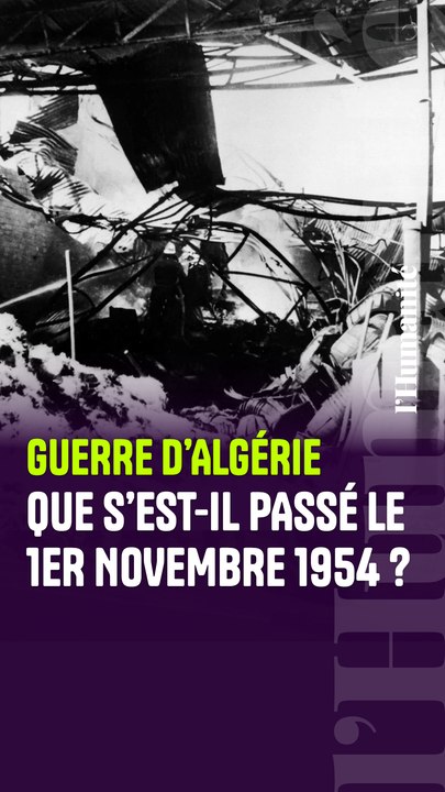 Guerre d'Algérie : il y a 70 ans, l’appel à l’insurrection du FLN est entendu, on vous raconte