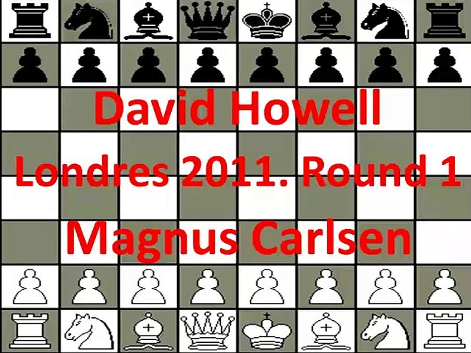 Magnus Carlsen (blancas Elo 2826) vs  David Howell (negras Elo 2633) Londres, 2011
