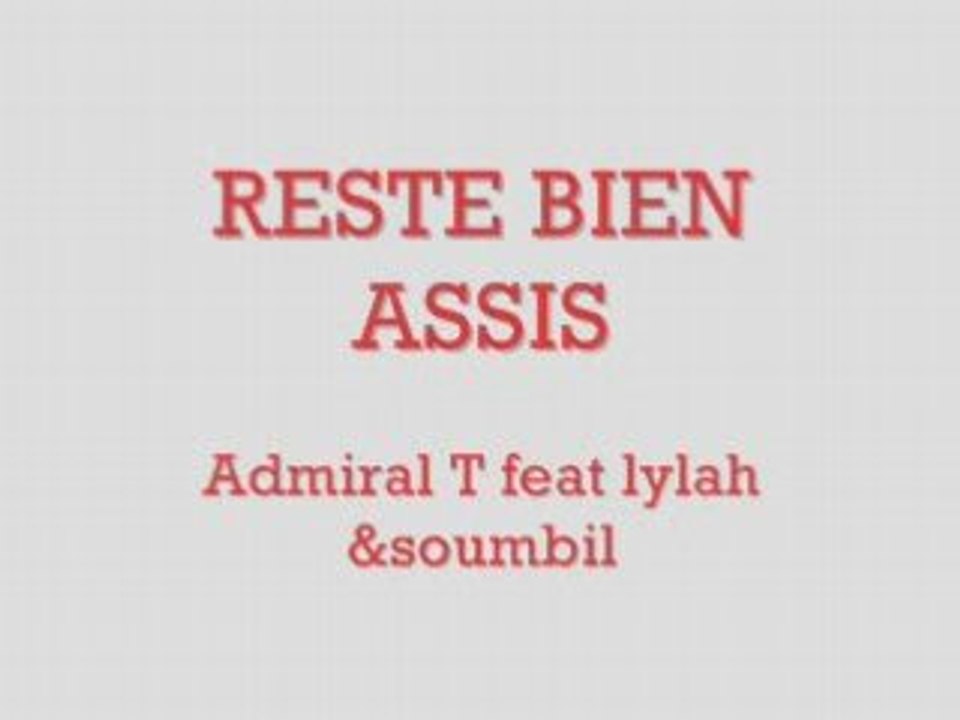 Admiral t ft lylah & soumbill - reste bien assis
