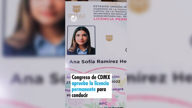 Congreso de CDMX aprueba la licencia permanente para conducir