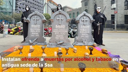 Instalan ofrenda a muertos por alcohol y tabaco en antigua sede de la Ssa