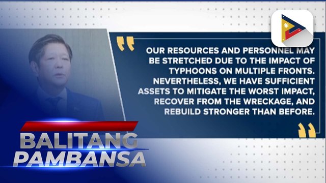 PBBM, tiniyak na nakatutok ang buong puwersa ng pamahalaan sa pagtugon sa epekto ng mga bagyo