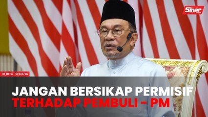 Isu buli, budaya samseng tidak boleh dikompromi - PM