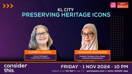 Consider This: KL City (Part 1) — Preserving Heritage Icons