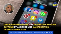 Suspension de l’accès aux réseaux sociaux :  Linion Reform dépose une injonction en cour suprême et annonce une manifestation devant le PMO à 15h