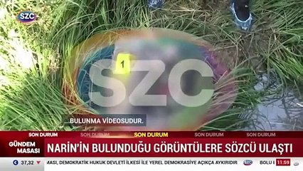 Narin'in cansız bedenine ulaşıldığı anların görüntüsü ortaya çıktı