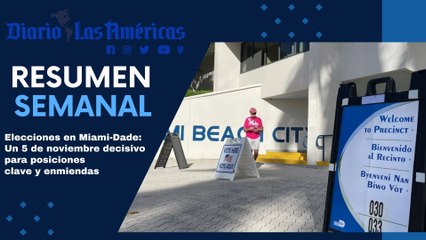 Elecciones en Miami-Dade: Un 5 de noviembre decisivo para posiciones clave y enmiendas. | Resumen semanal