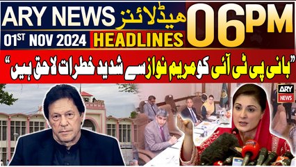 ARY News 6 PM Headlines | 1st NOV 2024 | Prime Time Headlines