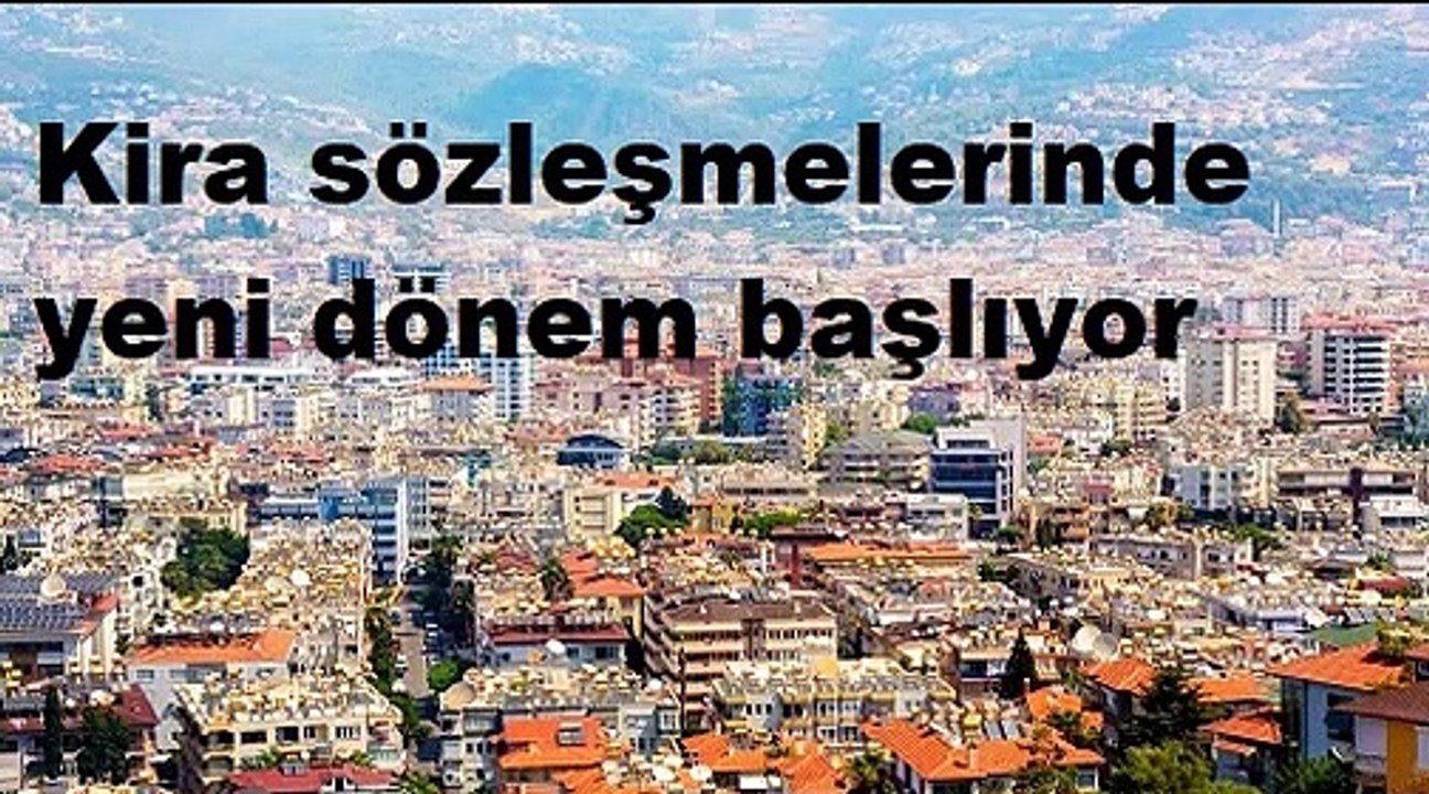 Kira sözleşmelerinde yeni dönem başlıyor