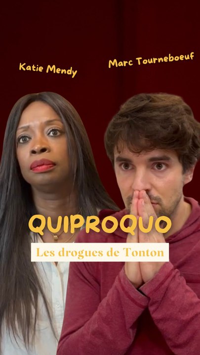 Quiproquo : Les drogues de tonton