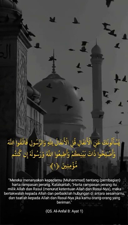 Surat Al-Anfal 1 (Harta rampasan perang menurut ketentuan ALLAH)