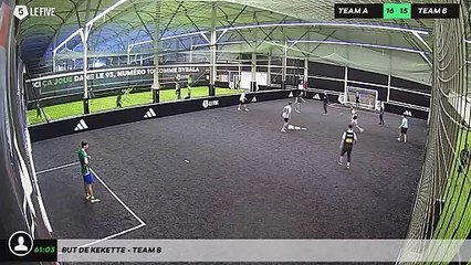 But de Kekette - Team B