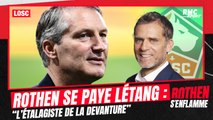 Losc : Rothen s’en prend à Létang, 