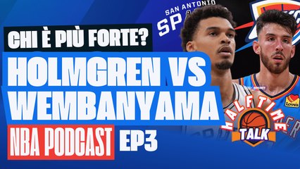 Halftime Talk NBA Podcast EP 3 | Commento #NBA | Chi è più forte #Holmgren VS #Wembanyama