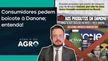 Danone França toma decisão que afeta o Brasil | HORA H DO AGRO