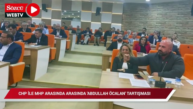 Belediye Meclis toplantısında gerilim: CHP ile MHP arasında ‘Abdullah Öcalan’ tartışması
