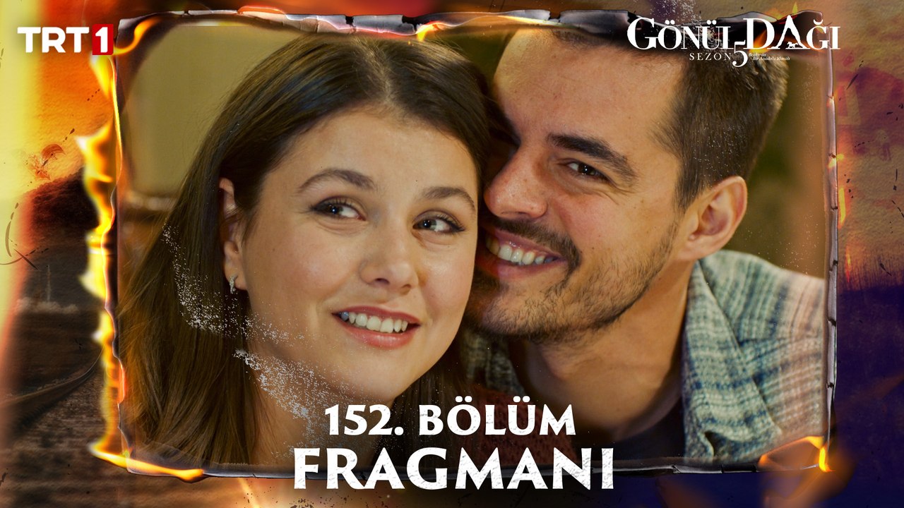 Gönül Dağı 152. Bölüm Fragmanı
