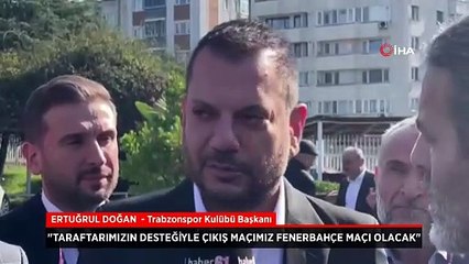 Ertuğrul Doğan'dan Fenerbahçe sözleri: Çıkış maçımız olacak