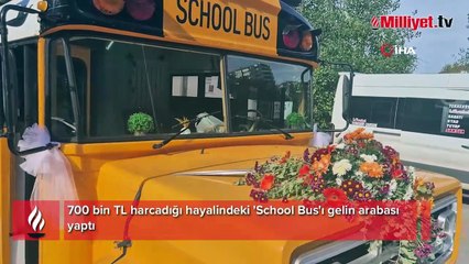 700 bin TL harcadığı hayalindeki 'School Bus'ı gelin arabası yaptı