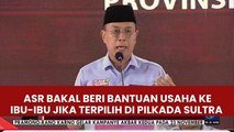 ASR Bakal Beri Bantuan Usaha ke Ibu-Ibu di Sultra Jika Terpilih Jadi Gubernur