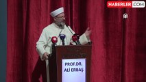 Diyanet İşleri Başkanı Erbaş 