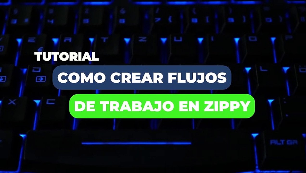 Tutorial "Como Crear Flujos de Trabajo (Palabras Claves) en Zippy Extensión"