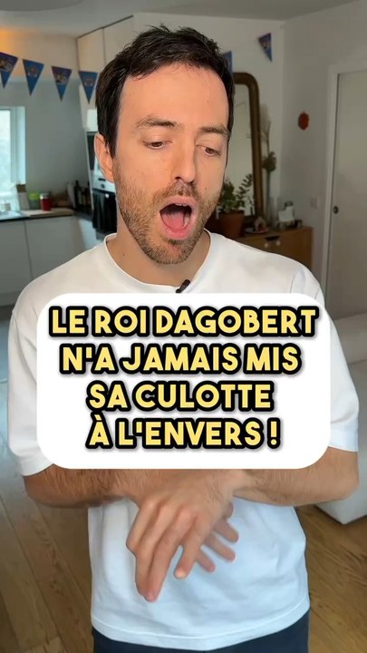On nous ment depuis des années !! Le bon roi Dagobert n’a JAMAIS mis sa culotte à l’envers 
