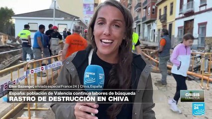 Informe desde Chiva: continúan labores de búsqueda en medio de la destrucción tras la DANA