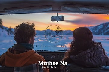 Asim Azhar ft. Nehaal Naseem _ Mujhsa Na _Slowed+Revb _ (Official Music Video)