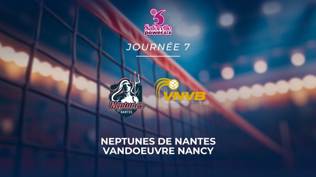 Nantes - Vandoeuvre Nancy - Saforelle Power 6 - J7