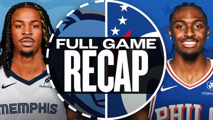 Game Recap: Grizzlies 124, 76ers 107