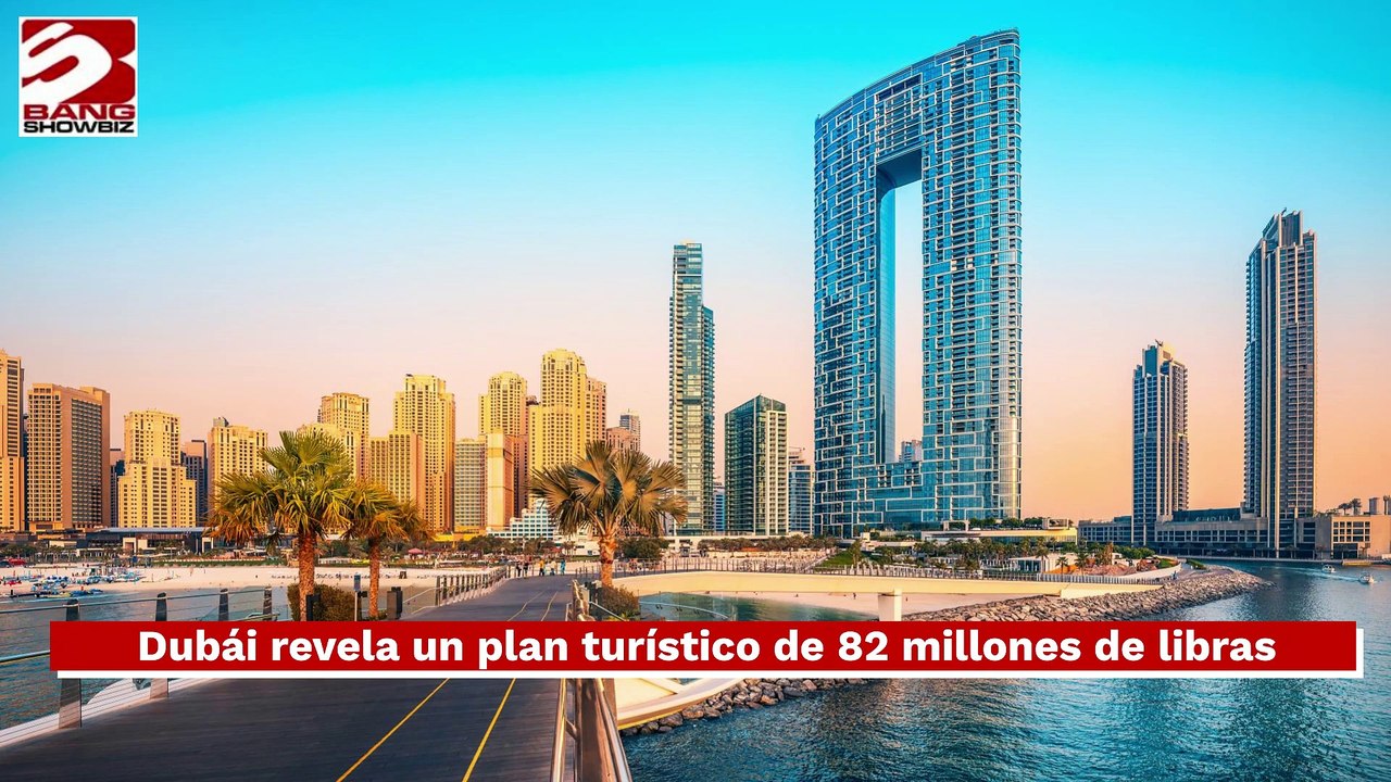 Dubái revela un plan turístico de 82 millones de libras