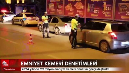 2024 yılında 29 milyon emniyet kemeri denetim gerçekleştirildi